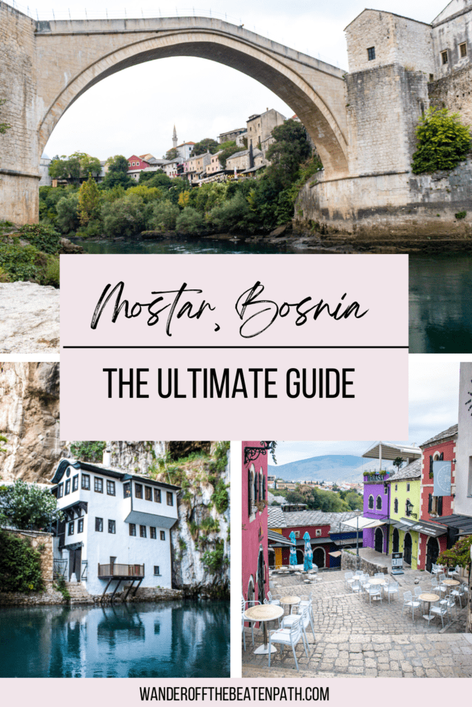 Collage of photos from Mostar, Bosnia including the bridge Stari Most, the colorful streets of Mostar, and Blagaj Monastery