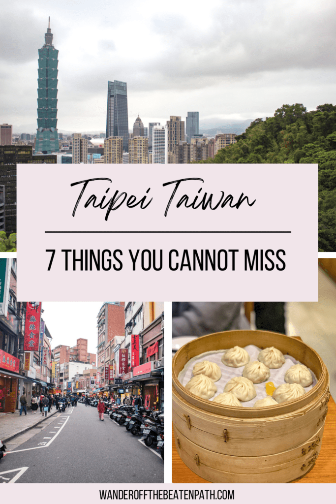 Three scenic shots from Taipei including the colorful streets, dinner from Din Tai Fung, and view of Taipei